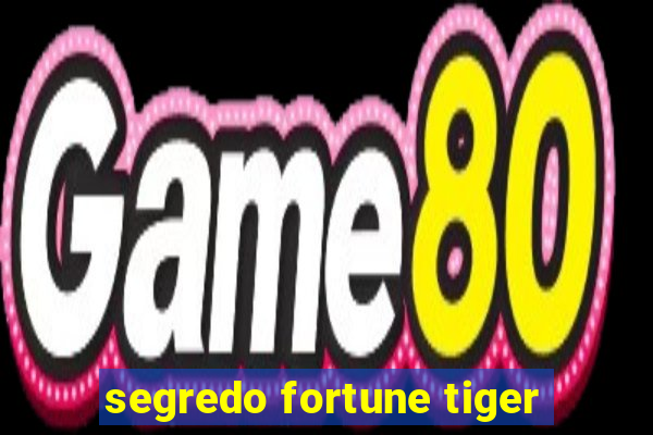 segredo fortune tiger